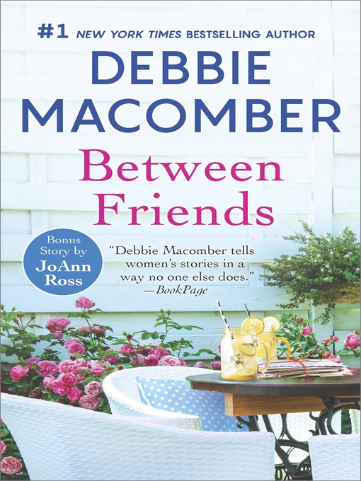Title details for Between Friends by Debbie Macomber - Wait list